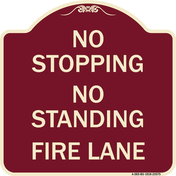 No Stopping No Standing Fire Lane Heavy-Gauge Aluminum Architectural Sign, 18" x 18", BU-1818-23575